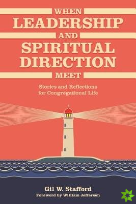 When Leadership and Spiritual Direction Meet