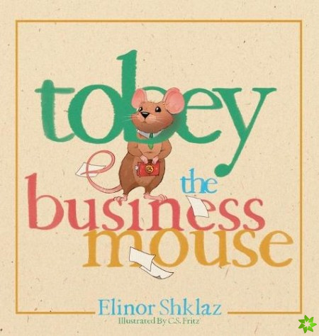 Tobey the Business Mouse