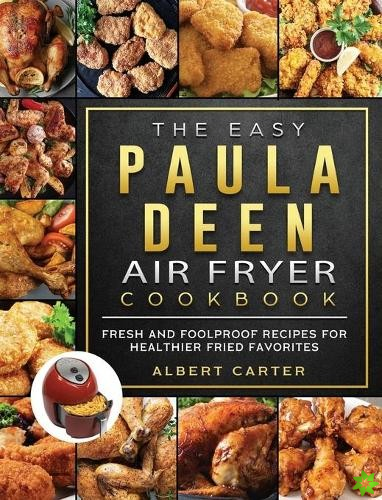 Easy Paula Deen Air Fryer Cookbook