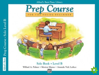 Alfred's Basic Piano Library Prep Course Solo B