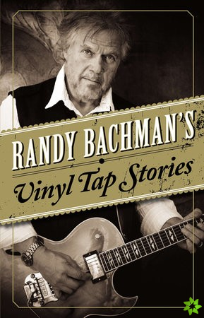 RANDY BACHMANS VINYL TAP STORIES