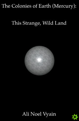 This Strange, Wild Land
