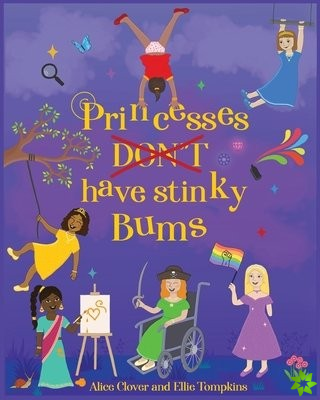 Princesses Don't have stinky Bums