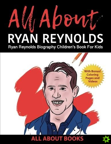 All About Ryan Reynolds