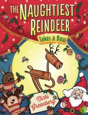 Naughtiest Reindeer Takes a Bow