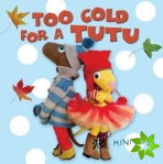 Too Cold for a Tutu