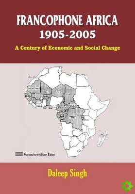 Francophone Africa 1905-2005