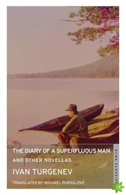 Diary of a Superfluous Man and Other Novellas: New Translation