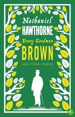 Young Goodman Brown and Other Stories