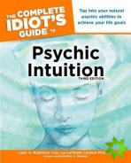 Complete Idiot's Guide to Psychic Intuition
