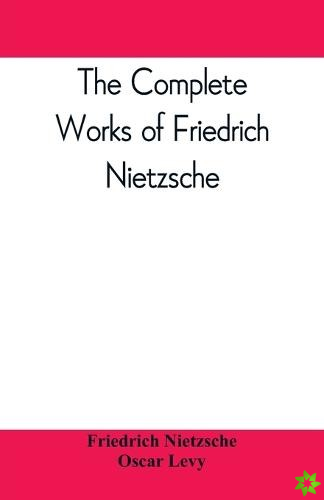 complete works of Friedrich Nietzsche