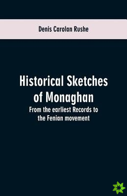 Historical sketches of Monaghan