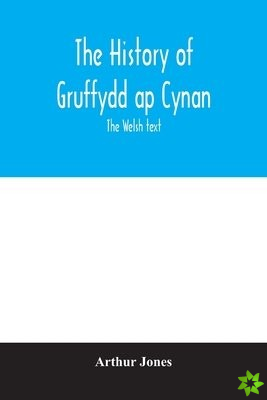 history of Gruffydd ap Cynan; the Welsh text