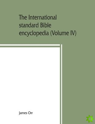 International standard Bible encyclopedia (Volume IV) Naarah - Socho
