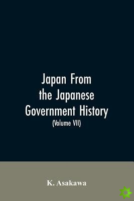 Japan From the Japanese Government History (Volume VII)