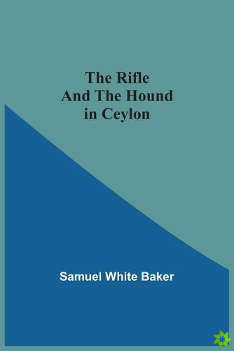 Rifle And The Hound In Ceylon