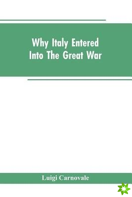 Why Italy Entered Into The Great War