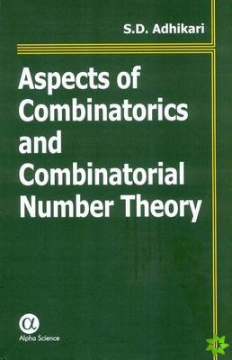 Aspects of Combinatorics and Combinatorial Number Theory