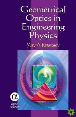 Geometrical Optics in Engineering Physics