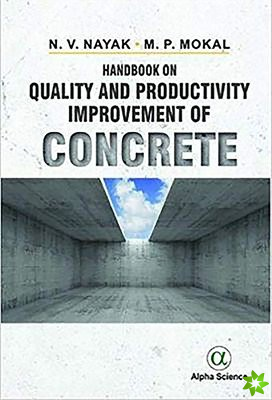 Handbook on Quality and Productivity Improvement of Concrete