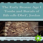 Early Bronze Age I Tombs and Burials of Bab Edh-Dhra', Jordan