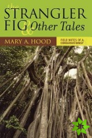 Strangler Fig and Other Tales
