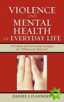 Violence and Mental Health in Everyday Life
