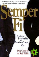 Semper-Fi - Business Leadership the Marine Corps Way