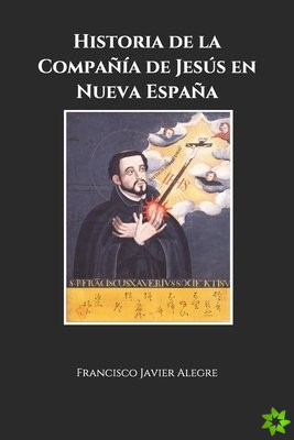Historia de la Compania de Jesus en Nueva Espana