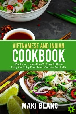 Vietnamese And Indian Cookbook