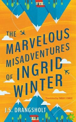 Marvelous Misadventures of Ingrid Winter
