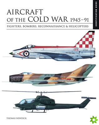 Aircraft of the Cold War 19451991
