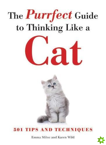 Purrfect Guide to Thinking Like a Cat
