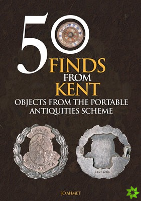 50 Finds From Kent