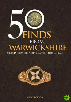 50 Finds From Warwickshire