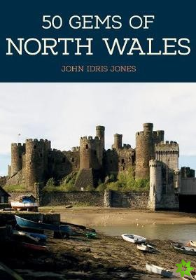 50 Gems of North Wales