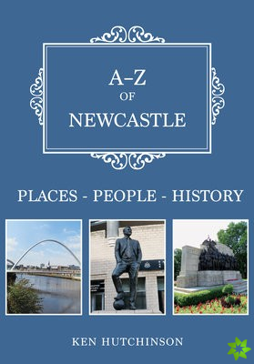 A-Z of Newcastle