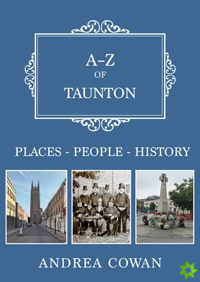 A-Z of Taunton