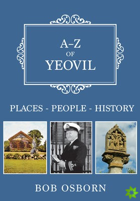 A-Z of Yeovil