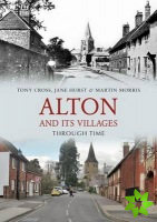 Alton and Its Villages Through Time
