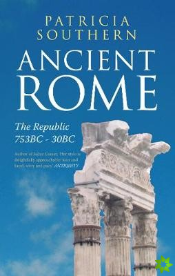 Ancient Rome The Republic 753BC-30BC