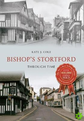Bishop's Stortford Through Time