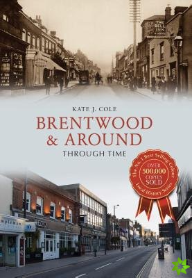 Brentwood and Around Through Time