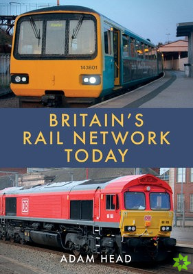 Britains Rail Network Today