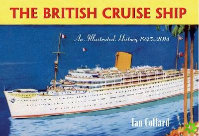British Cruise Ship an Illustrated History 1945-2014