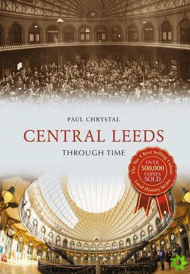 Central Leeds Through Time