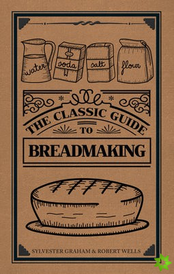 Classic Guide to Breadmaking