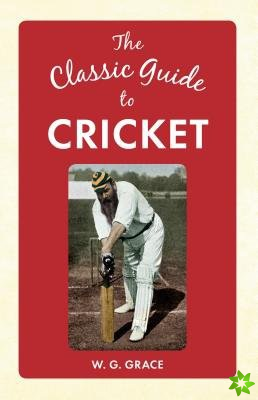 Classic Guide to Cricket