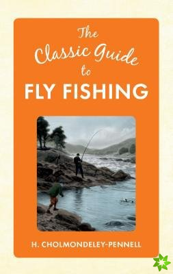 Classic Guide to Fly Fishing