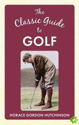 Classic Guide To Golf